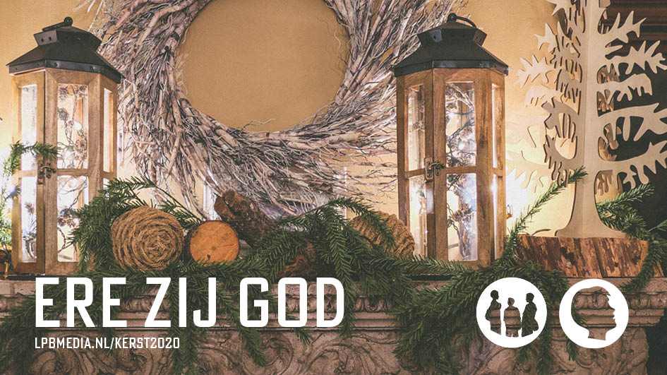 Ere zij God! - serie preken rond Advent en Kerst