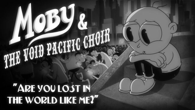 Moby & The Void Pacific Choir – Are You Lost In The World Like Me?