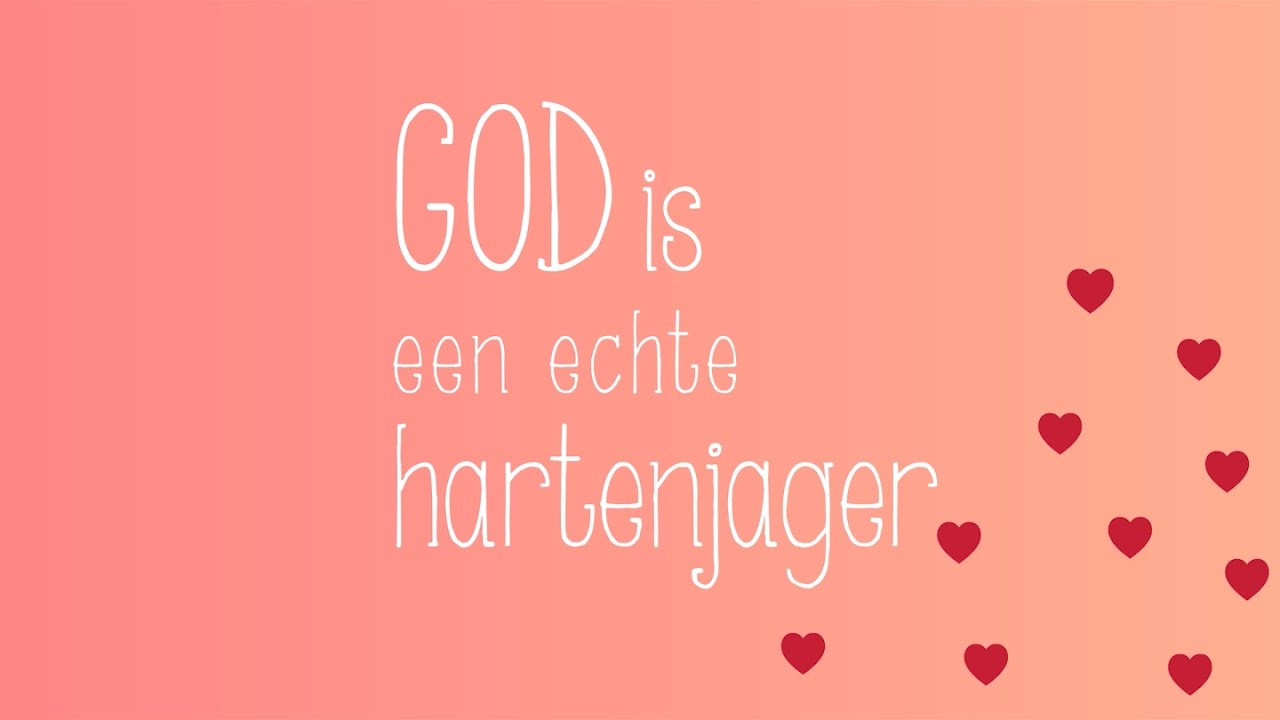 God Is Een Hartenjager Opkijkennl