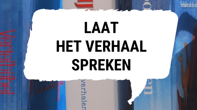 Laat het verhaal spreken