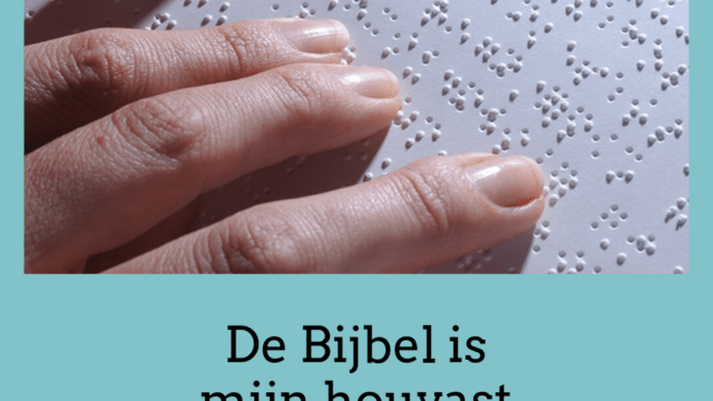 Visueel beperkt: de Bijbel als houvast