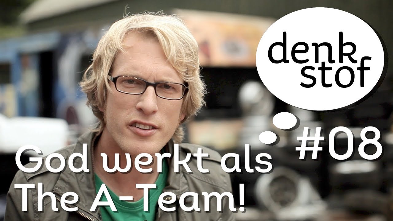 Denkstof #08 - God Werkt Als The A-Team - Opkijken.nl